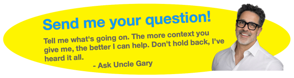 Ask Uncle Gary